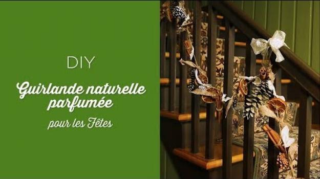 Embedded thumbnail for Guirlande naturelle parfumée à fabriquer soi-même pour les Fêtes