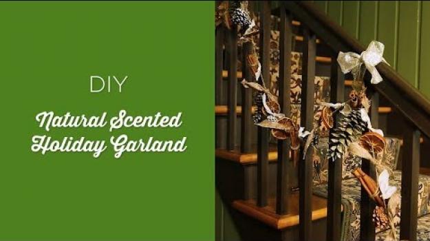 Embedded thumbnail for DIY Natural-Scented Holiday Garland
